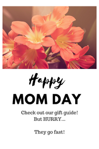 Happy MOM Day! Your Guide to Great Gifts!
