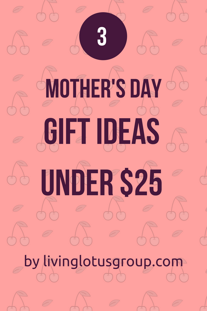 Your Mother Will LOVE this! Nifty Gift Ideas For Under $25
