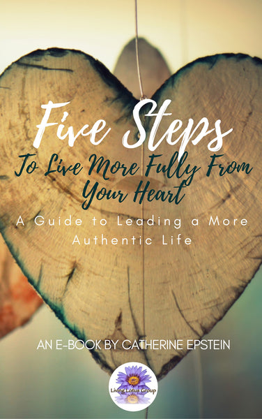 E-Book 5 Steps to Live More Fully from Your Heart